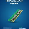 HPE Server Memory original untuk HPE ProLiant Gen8 Gen9 Gen10 dan Gen11.